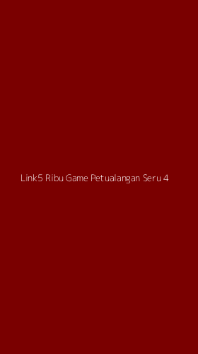 Tampilan Antarmuka Aplikasi Link5 Ribu Game Petualangan Seru - 4