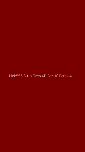 Tampilan Antarmuka Aplikasi Link555 Situs Toto 4d Bet 10 Perak - 4