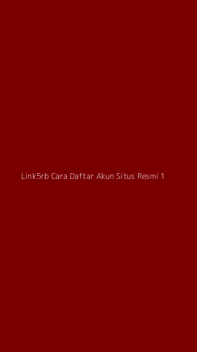 Tampilan Antarmuka Aplikasi Link5rb Cara Daftar Akun Situs Resmi - 1