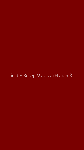 Tampilan Antarmuka Aplikasi Link68 Resep Masakan Harian - 3