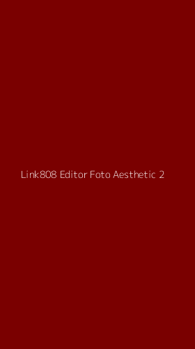 Tampilan Antarmuka Aplikasi Link808 Editor Foto Aesthetic - 2