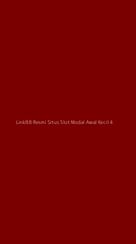 Tampilan Antarmuka Aplikasi Link88 Resmi Situs Slot Modal Awal Kecil - 4