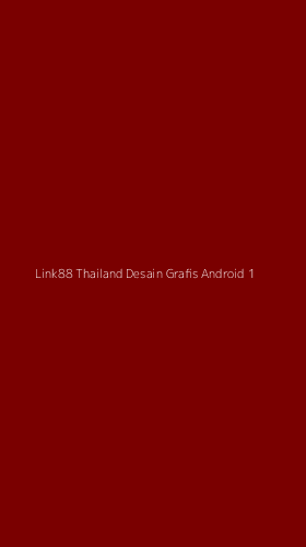 Tampilan Antarmuka Aplikasi Link88 Thailand Desain Grafis Android - 1