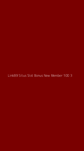 Tampilan Antarmuka Aplikasi Link89 Situs Slot Bonus New Member 100 - 3