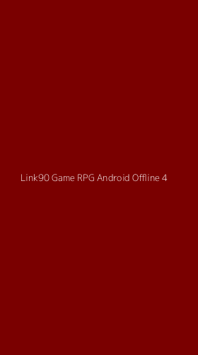 Tampilan Antarmuka Aplikasi Link90 Game Rpg Android Offline - 4