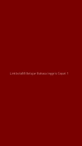 Tampilan Antarmuka Aplikasi Linkbola88 Belajar Bahasa Inggris Cepat - 1