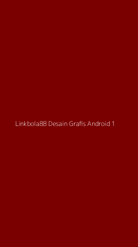 Tampilan Antarmuka Aplikasi Linkbola88 Desain Grafis Android - 1
