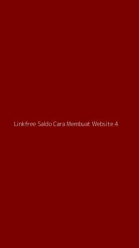 Tampilan Antarmuka Aplikasi Linkfree Saldo Cara Membuat Website - 4
