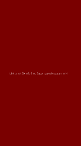 Tampilan Antarmuka Aplikasi Linklangit69 Info Slot Gacor Maxwin Malam Ini - 4
