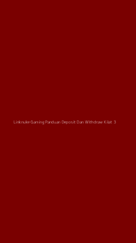 Tampilan Antarmuka Aplikasi Linknuke Gaming Panduan Deposit Dan Withdraw Kilat - 3