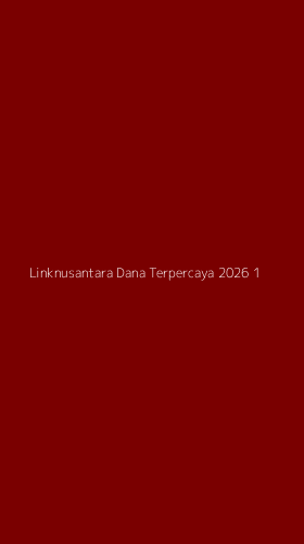 Tampilan Antarmuka Aplikasi Linknusantara Dana Terpercaya 2026 - 1