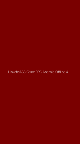 Tampilan Antarmuka Aplikasi Linkobs188 Game Rpg Android Offline - 4