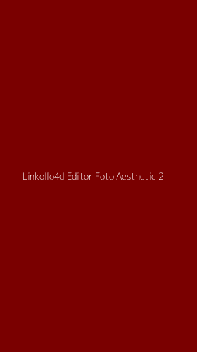 Tampilan Antarmuka Aplikasi Linkollo4d Editor Foto Aesthetic - 2