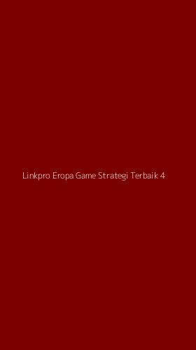 Tampilan Antarmuka Aplikasi Linkpro Eropa Game Strategi Terbaik - 4
