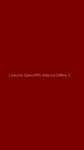 Tampilan Antarmuka Aplikasi Linkslot Game Rpg Android Offline - 3