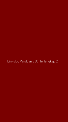 Tampilan Antarmuka Aplikasi Linkslot Panduan Seo Terlengkap - 2