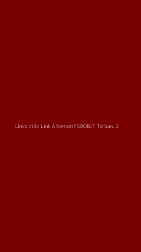 Tampilan Antarmuka Aplikasi Linkslot4d Link Alternatif Sbobet Terbaru - 2