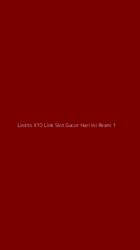 Tampilan Antarmuka Aplikasi Linkto X10 Link Slot Gacor Hari Ini Resmi - 1