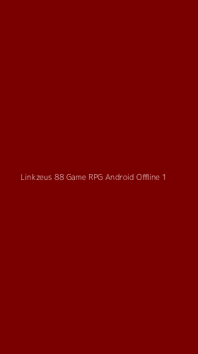 Tampilan Antarmuka Aplikasi Linkzeus 88 Game Rpg Android Offline - 1
