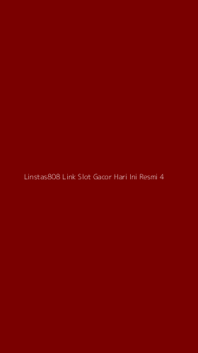 Tampilan Antarmuka Aplikasi Linstas808 Link Slot Gacor Hari Ini Resmi - 4