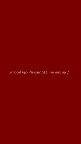Tampilan Antarmuka Aplikasi Lintogel App Panduan Seo Terlengkap - 2