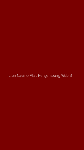Tampilan Antarmuka Aplikasi Lion Casino Alat Pengembang Web - 3