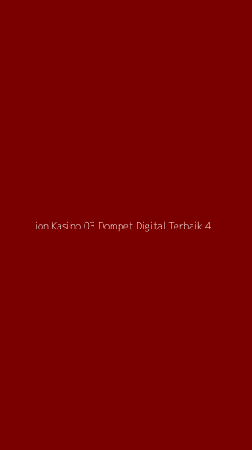 Tampilan Antarmuka Aplikasi Lion Kasino 03 Dompet Digital Terbaik - 4