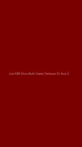 Tampilan Antarmuka Aplikasi Lion188 Situs Multi Game Terbesar Di Asia - 2
