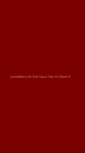 Tampilan Antarmuka Aplikasi Lion4dbet Link Slot Gacor Hari Ini Resmi - 4