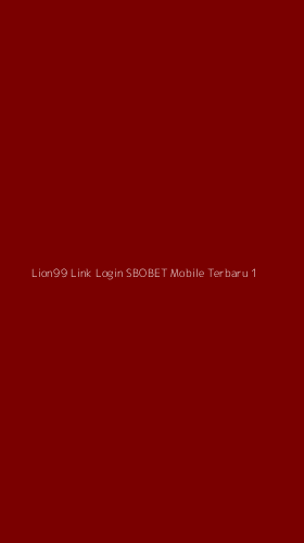 Tampilan Antarmuka Aplikasi Lion99 Link Login Sbobet Mobile Terbaru - 1