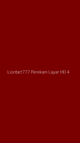 Tampilan Antarmuka Aplikasi Lionbet777 Perekam Layar Hd - 4