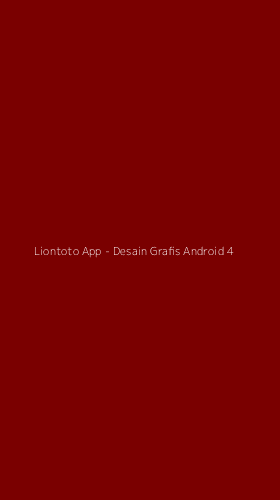 Tampilan Antarmuka Aplikasi Liontoto App - Desain Grafis Android - 4