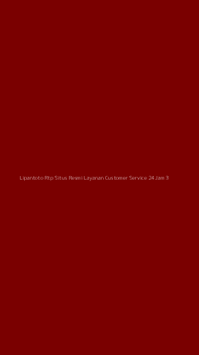 Tampilan Antarmuka Aplikasi Lipantoto Rtp Situs Resmi Layanan Customer Service 24jam - 3