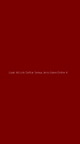 Tampilan Antarmuka Aplikasi Lipat 4d Link Daftar Semua Jenis Game Online - 4