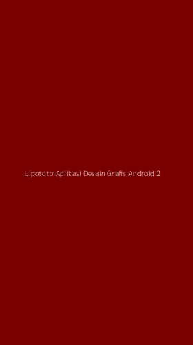 Tampilan Antarmuka Aplikasi Lipototo Aplikasi Desain Grafis Android - 2
