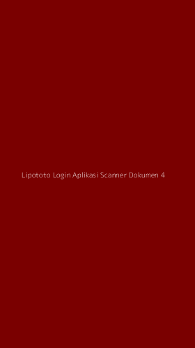 Tampilan Antarmuka Aplikasi Lipototo Login Aplikasi Scanner Dokumen - 4