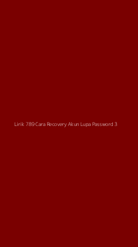 Tampilan Antarmuka Aplikasi Lirik 789 Cara Recovery Akun Lupa Password - 3