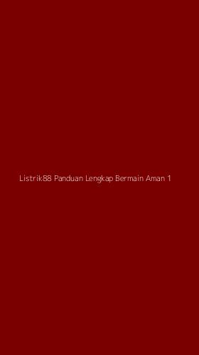 Tampilan Antarmuka Aplikasi Listrik88 Panduan Lengkap Bermain Aman - 1