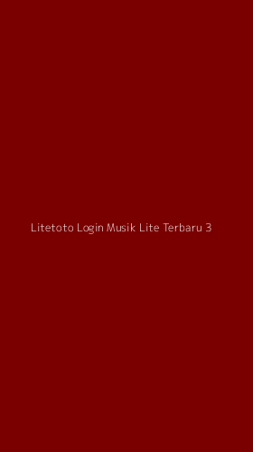Tampilan Antarmuka Aplikasi Litetoto Login Musik Lite Terbaru - 3