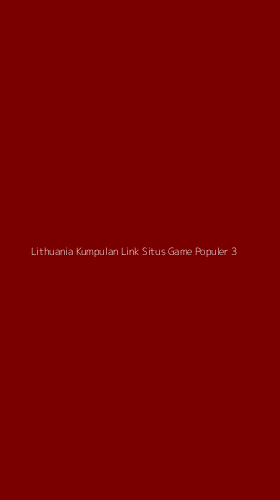 Tampilan Antarmuka Aplikasi Lithuania Kumpulan Link Situs Game Populer - 3