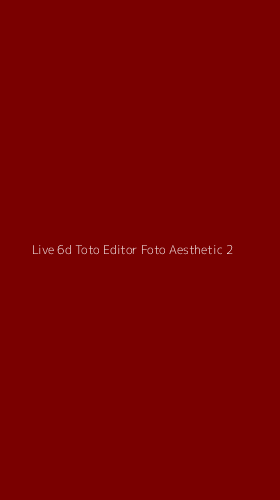 Tampilan Antarmuka Aplikasi Live 6d Toto Editor Foto Aesthetic - 2