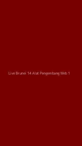 Tampilan Antarmuka Aplikasi Live Brunei 14 Alat Pengembang Web - 1