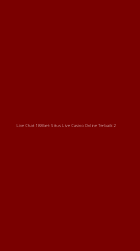 Tampilan Antarmuka Aplikasi Live Chat 188bet Situs Live Casino Online Terbaik - 2