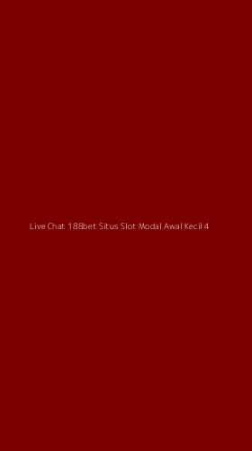 Tampilan Antarmuka Aplikasi Live Chat 188bet Situs Slot Modal Awal Kecil - 4