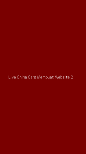 Tampilan Antarmuka Aplikasi Live China Cara Membuat Website - 2