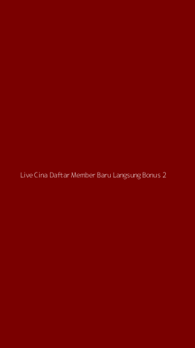 Tampilan Antarmuka Aplikasi Live Cina Daftar Member Baru Langsung Bonus - 2