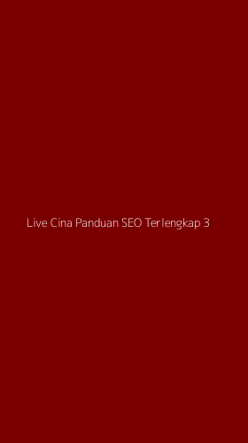 Tampilan Antarmuka Aplikasi Live Cina Panduan Seo Terlengkap - 3