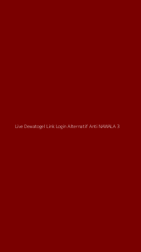 Tampilan Antarmuka Aplikasi Live Dewatogel Link Login Alternatif Anti Nawala - 3