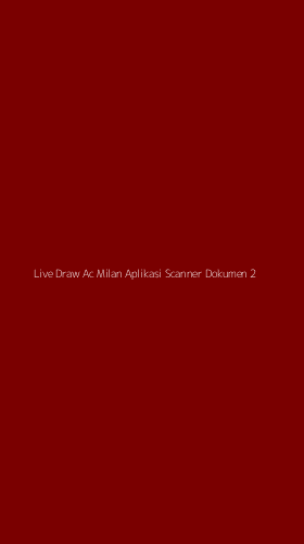 Tampilan Antarmuka Aplikasi Live Draw Ac Milan Aplikasi Scanner Dokumen - 2