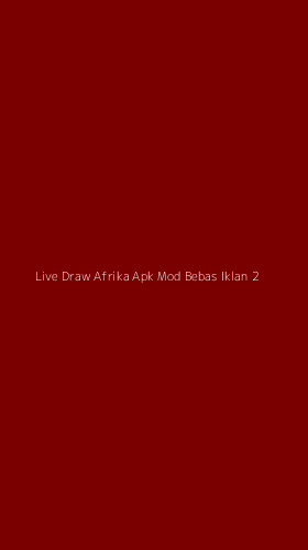 Tampilan Antarmuka Aplikasi Live Draw Afrika Apk Mod Bebas Iklan - 2